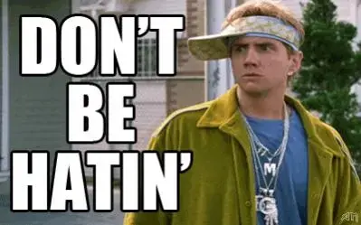 dont be hatin.webp
